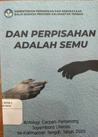 Image of Dan Perpisahan Adalah Semu