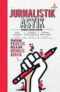 Image of Jurnalistik Asyik : Panduan Praktis Belajar Menulis Berita