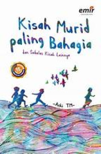 Image of Kisah Murid Paling Bahagia dan Sebelas Kisah Lainnya