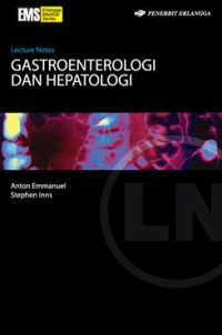Image of Lecture Notes : Gastroenterologi dan Hepatologi