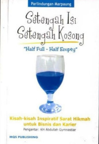 Image of Setengah Isi Setengah Kosong : Half Full - Half Empty