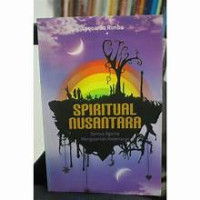 Image of Spritual Nusantara : Semua Agama Mengajarkan Kebenaran