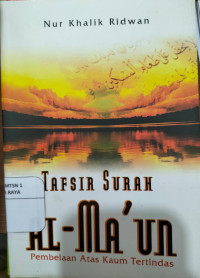 Image of Tafsir Surah Al-Ma'un : Pembelaan Atas Kaum Tertindas